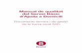 Manual de qualitat del Servei Bàsic d’Ajuda a DomiciliSad+any+2011.pdf · Índex Presentació 5! Introducció 6! [Part 1] Marc de referència Contextualització i marc normatiu