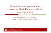 Jaume Mateu(CLT-UAB) ICE, UAB, 2 de juliolde 2015filcat.uab.cat/clt/activitats/ice/2015/Mateu.pdf · “enciclopèdic”) de la gramàtica llatina noés incompatible amb l’enfocament