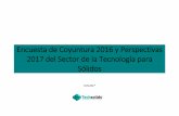 Encuesta de Coyuntura 2016 y Perspectivas 2017 del Sector ... · Encuesta de Coyuntura 2016 y Perspectivas 2017 del sector de la Tecnología para Sólidos 1. ¿Es socio de Techsolids?