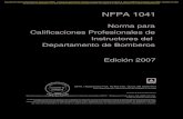 Norma para Calificaciones Profesionales de …cursosincendios.info/mediapool/82/822916/data/1041-07E...Actualización de documentos NFPA Los usuarios de los códigos, normas, prácticas