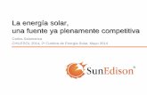 La energía solar, una fuente ya plenamente competitivabeta.csptoday.com/sites/default/files/Carlos Salamanca, Energy... · de la energía solar fotovoltaica en Chile y Perú: 1.