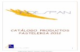 CATLOGO PRODUCTOS PASTELERIA 2012 - ESPAOL...1 CATLOGO PRODUCTOS ... -Obtenemos un buen volumen y esponjosidad. ... DE HOJALDRE, SEMI-FROS, TARTAS, PASTELES... Permite conseguir: