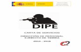 CARTA DE SERVICIOS DIPE ET - ejercito.mde.es · La Carta de Servicios de la Dirección de Personal del Ejército de Tierra (DIPE), es un documento que informa de los compromisos que