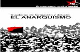 Qué es el anarquismo - felestudiantil.orgfelestudiantil.org/.../uploads/2014/10/Cuaderno_El_Anarquismo_FES.pdf · Frente estudiantil y social feszgz.blogspot.com Presentación del