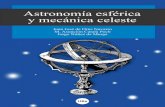 Astronomía esférica y mecánica celeste · 1.4.2 Coordenadas eclípticas..... 24 1.4.3 Paso de coordenadas ecuatoriales a eclípticas y ... 1.7 Tiempos solares verdadero y medio