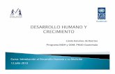 DESARROLLO HUMANO Y CRECIMIENTO · informe mundial de DH. Base ... Índice de desarrollo humano y población según estrato 0.52 15% ... PNUD (2008). Guatemala: ...