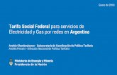 Tarifa Social Federal para servicios de Electricidad y Gas ... · Tarifa Social Federal para servicios de Electricidad y Gas por redes en Argentina. Andrés Chambouleyron - Subsecretaría