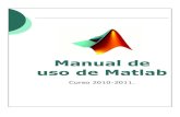 Manual de uso de Matlab - ocw.uniovi.esocw.uniovi.es/file.php/146/T4MaterClase/MATLAB/Manual.pdf · Manual de uso de MatLab. Curso 2010–2011 Índice 1. ... Los dos caminos nos llevan