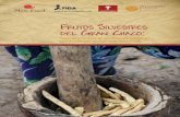 Frutos silvestres del Gran ChaCo - Fondazione Slow Food · del Gran Chaco, más continental, que comprende en la Argentina los departamentos ... El semi-nomadismo es por lo tanto