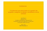 Conferencia “Condiciones para tener éxito en la gestión del … · 2013-05-14 · carreras ” Juan Music T ... Modalidad de financiamiento a los estudiantes de universidades