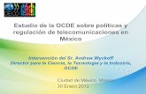 Estudio de la OCDE sobre políticas y regulación de ... · México vs. otros países América Latina 6 ... •El sistema vigente de “amparo” no es operativo para ... •Cofetel