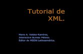 Tutorial de XML. - Mario Alberto Valdez-Ramírez.//msdn.microsoft.com/xml/notepad/ • Crear el documento. • Visualizar en el navegador. La necesidad de guías de uso y estilo. •