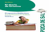 El diario de Cristina (Propuesta didáctica) · 7 Para el profesorado La Propuesta didáctica Plantea una metodología y numerosas estrategias para ayudar a los docentes a sacar el