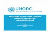 6.-Michael Jandl - UNODC - Hacia la integración de los ... · de Delincuencia y Justicia Penal La dimensión internacional ... • Antecedentes: ... sobre tendencias delictivas y