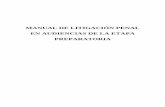 Manual de Litigacion Penal en Audiencias de la Etapa …moodle2.unid.edu.mx/.../pos/DP/MASC/AM/12/Manual.pdf · 2014-05-15 · Autores: Leticia Lorenzo y Enrique MacLean Soruco Periodo