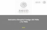 Iniciativa Hospital Amigo del Niño y la Niña · exclusivo durante seis meses y complementario hasta avanzado el segundo año de vida ...