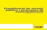 Privatització de serveis públics i processos de ...cup.cat/sites/default/files/doc_municipalitzacio_0_def.pdfCol•laborador de la CUP de Sabadell i membre del Seminari d’Eco-