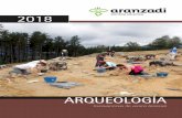 ARQUEOLOGÍA - aranzadi.eus · Las investigaciones arqueológicas son una de las actividades principales que desarrolla la Sociedad de Ciencias Aranzadi durante el verano.