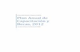 Plan Anual de Capacitación y Becas, 2012 - uned.ac.cr · Plan Anual de Capacitación y Becas, 2012 Consejo de Becas Institucional (COBI) ... Plan de Desarrollo Institucional y las