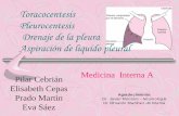 Toracocentesis Pleurocentesis Drenaje de la pleura ... DUE.pdf · Pleura •La pleura es una membrana serosa de origen mesodérmicoo que recubre ambos pulmones, el mediastino, el
