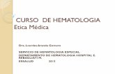 CURSO DE HEMATOLOGIA Etica Médica - sph-peru.orgsph-peru.org/wp-content/uploads/2016/01/ETICA-EN-hematologia.pdf · CURSO DE HEMATOLOGIA Etica Médica Dra. ... Protección de principios