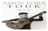 NUEVO CD 2016 - faroproducciones.esfaroproducciones.es/onewebmedia/AMOS LORA DOSSIER castellano.pdf · Cañizares, Moraito, Riqueni, etc. En 2016 Amós ... al estrellato de la guitarra