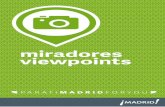 miradores viewpoints - esmadrid.com · UNE 170001-2 de Accesibilidad universal, ... There are viewpoints situated in strategic places, historical buildings and traditional areas,
