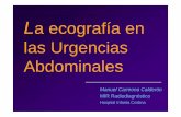 La ecografía en las Urgencias Abdominales · La ecografía en las Urgencias Abdominales Manuel Carmona Calderón MIR Radiodiagnóstico Hospital Infanta Cristina