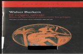 EL ORIGEN SALVAJE - libroesoterico.comlibroesoterico.com/biblioteca/ESPECIALES2/W-Burkert-El-Origen... · walter burkert . el origen salvaje . ritos de sacrificio y mito entre los