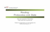 Routing: Protocolos Link State - Área de Ingeniería ...€¢ Conocer los principios de diseño de los protocolos Link ... • Tareas del proceso de enrutamiento ... • Cada router