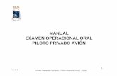 MANUAL EXAMEN OPERACIONAL ORAL PILOTO PRIVADO …modocharlie.com/.../02/Manual-Operacional-Oral-de-PPA-ver-20.3.pdf · piloto Privado de avión. • Por lo mismo, iniciaremos con