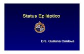 Status Epiléptico - intensivo.sochipe.clintensivo.sochipe.cl/subidos/catalogo3/status epileptico.pdf · Los tiempos están dados por aparición de daño neuronal en ... • Retraso