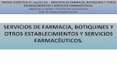 SERVICIOS DE FARMACIA, BOTIQUINES Y OTROS …personal.us.es/antonioramos/web/legislacion-gestion/temas/tema-15.pdf · instituciones de la Seguridad Social, las de los hospitales militares,