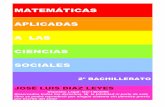 MATEMÁTICAS APLICADAS A LAS CIENCIAS …¡ticas aplicadas a las Ciencias Sociales (2º Bachillerato) José Luis Diaz Leyes - 3 - ÍNDICE BLOQUE III : ESTADÍSTICA 91 TEMA1: SUCESOS