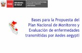 Monitoreo y Supervisión de Arbovirosis Consolidación de ... · Bases para la Propuesta del Plan Nacional de Monitoreo y Evaluación de enfermedades transmitidas por Aedes aegypti