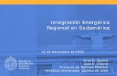 Integración Energética Regional en Sudaméricapoliticaspublicas.uc.cl/.../uploads/...regional-en-Sudamérica.pdf · Pontificia Universidad Católica de Chile ... potencia firme.
