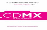 EL TURISMO EN CDMX 2014- 2015 - Secretaría de … enfocado al turismo social y con gran arraigo en las delegaciones; Disfruta Ciudad de México, orientado al turismo nacional con