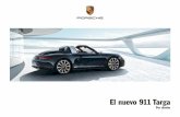 El nuevo 911 Targa - Porsche de México · inteligente de Porsche a las normas de seguridad estadounidenses. Derivado del 911 Coupé, el 911 Targa correspon-de a la gran demanda de