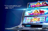 “CrystalDual” de IGT - IGT LatAm Eventos · IGT conduce a la progresión evolutiva del juego de casino a satisfacer con creces las ... - Más de 750.000 pixeles más que en el