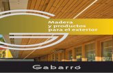 Madera y productos para el exterior - gabarro.com · MADERA SOLID SURFACES ... tornería, talla y escultura, tableros contra-chapados, cajas, maquetas. • Productos disponibles: