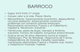 BARROCO - Horarios de los centros asociados de la unedhorarioscentros.uned.es/archivos_publicos/qdocente_planes/305391/... · Escultura( escenografía, se pasa de la razón manierista