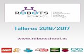 Talleres 2016/2017 - Robots Schoolrobotschool.es/wp-content/uploads/2017/02/Talleres-2017.pdf · controladora Arduino. UNO R3. ... MINECRAFT podremos accionar una palanca para que