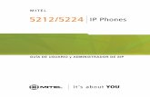 GUÍA DE USUARIO y ADMINISTRADOR DE SIP - Mitel …edocs.mitel.com/UG/SPE/SIP_5212-5224_UG_SPE.pdf · Guía de usuario y administración de SIP para 5212 y 5224 Phones - ii - Marcación