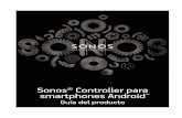 Sonos® Controller para smartphones Android TM Guía del ...descargas.futurasmus-knxgroup.org/DOC/ES/Sonos/... · ... convierte el smartphone Android en un Sonos Controller con todas