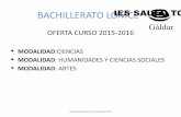 BACHILLERATO LOMCE IES SAULO TORÓN - Gobierno …€¦ · bachillerato lomce oferta curso 2015-2016 modalidad:ciencias modalidad: humanidades y ciencias sociales modalidad: artes