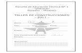 TALLER DE CONSTRUCCIONES - 2011documentos.epet1.edu.ar/Carpetas-de-Taller/2011/CT_Construcciones... · Ficha:………………… ... Es más liviano y sirve para acarrear menos
