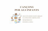 CANÇONS PER ALS INFANTS · Cançons per als infants Selecció, classificació i edició: Maite Tarragó. Il.lustracions: Cristina Font. IES Ronda (Lleida) 2 ÍNDEX
