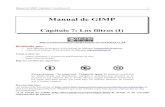 Manual de GIMP - tallertecno.comtallertecno.com/curso_gimp/ManualGIMP_Cap7.pdf · Manual de GIMP. Capítulo 7. Los filtros (I) 9 2. ... Remolino y aspiración Repujado Vídeo Viento.