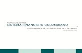 Actualidad del Sistema Financiero Colombiano · 1 Actualidad del Sistema Financiero Colombiano ... En el año 2012 la actividad de intermediación de los agentes del sistema financiero