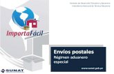 Envíos postales - SIICEX facil... · 1. Base legal, alcances y flujo Importa Fácil 2. DEP, DPO y envíos postales 3. Inafectaciones, exclusiones y partidas únicas 4. Distribución